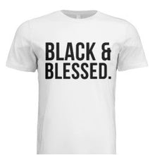 Load image into Gallery viewer, BLACK &amp; BLESSED